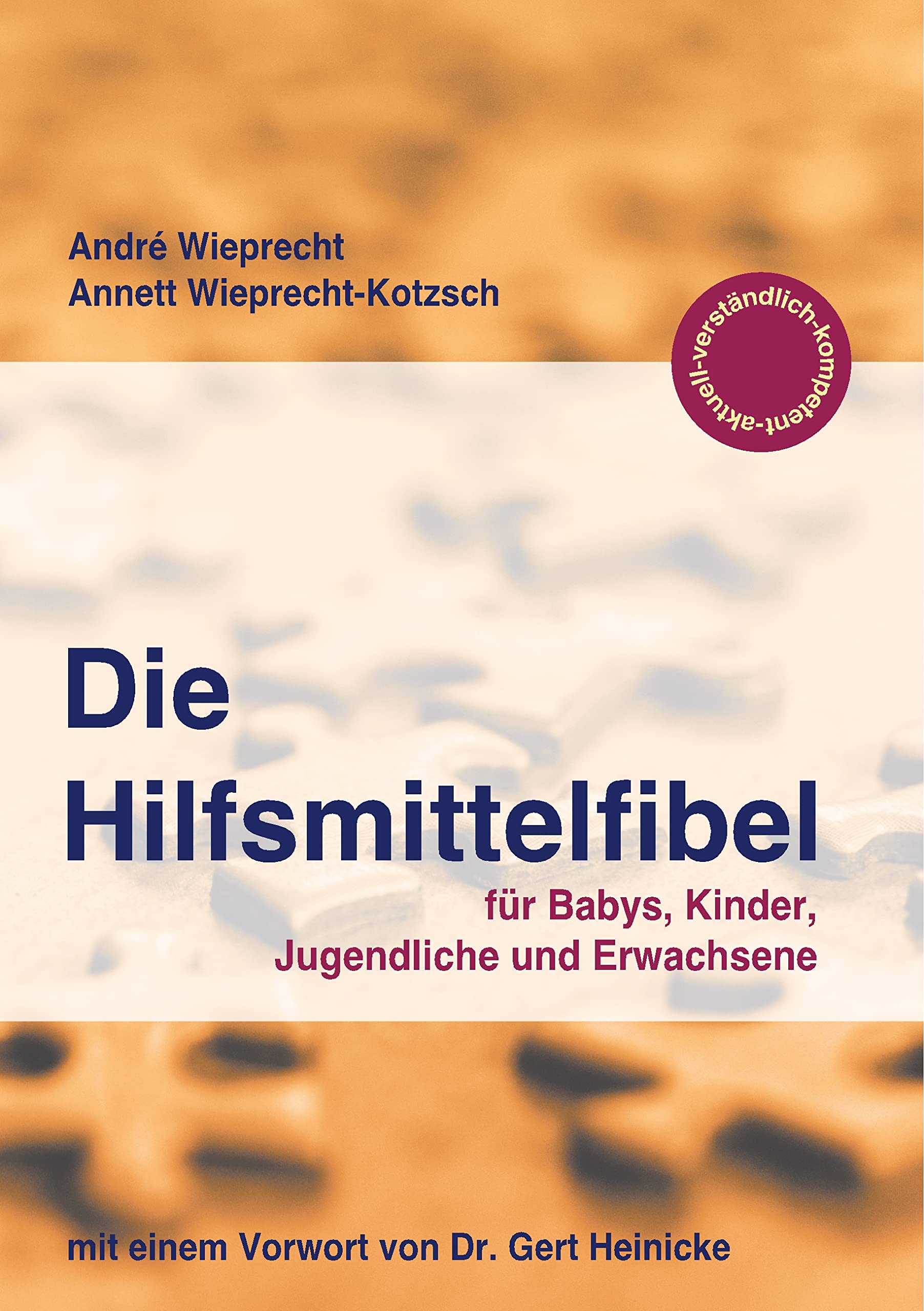 Die Hilfsmittelfibel: für Babys, Kinder, Jugendliche und Erwachsene Law