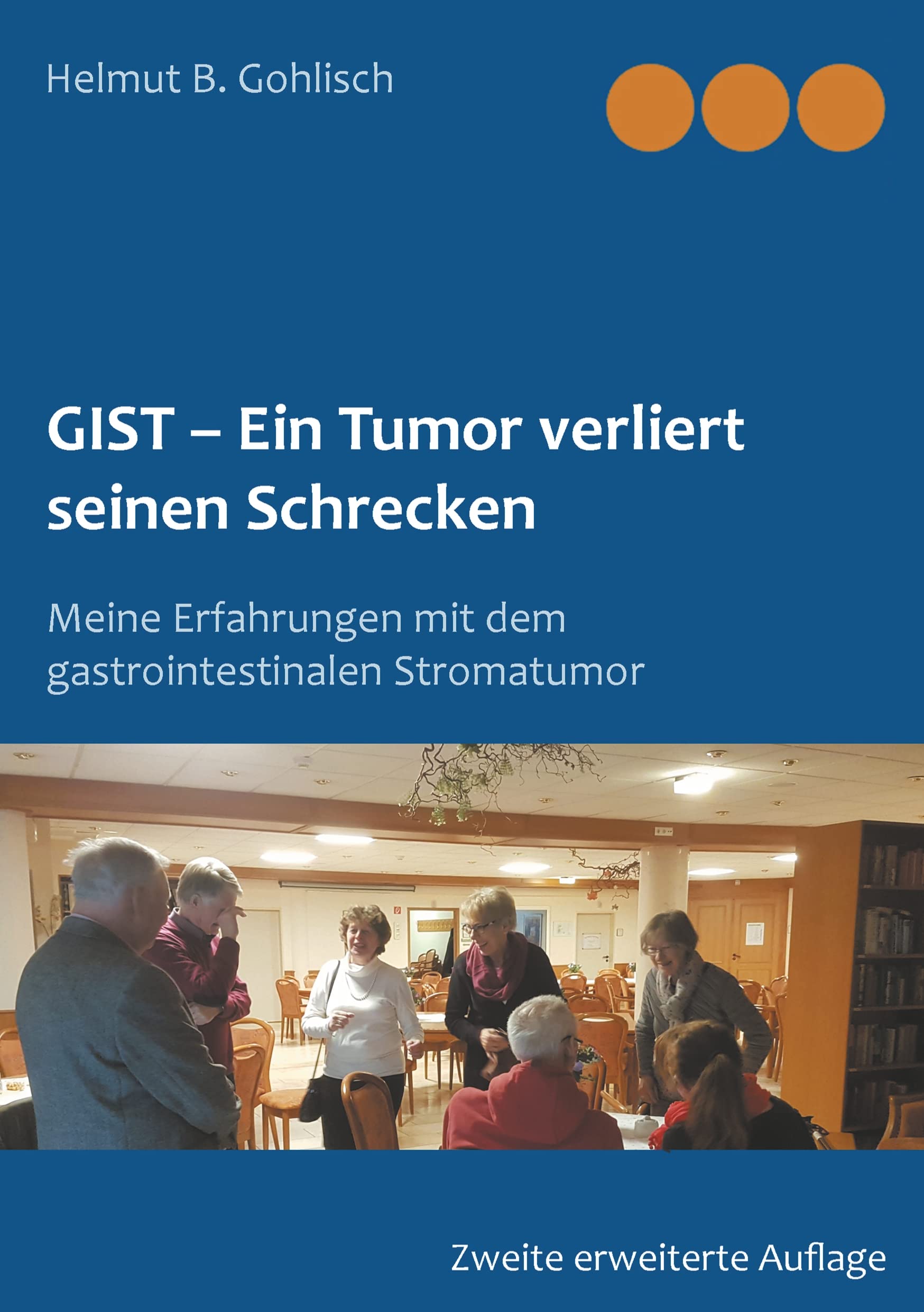 GIST - Ein Tumor verliert seine Schrecken: Meine Erfahrungen mit dem gastrointestinalen Stromatumor Science