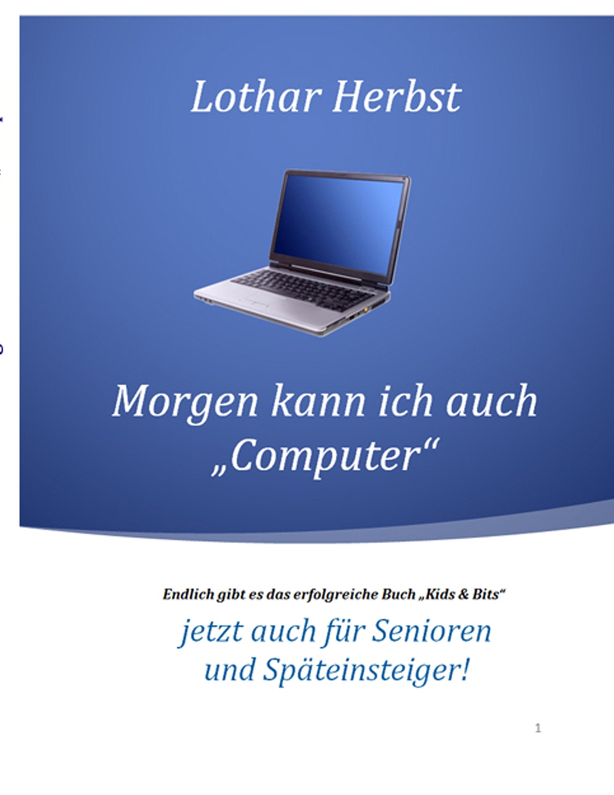 Morgen kann ich auch "Computer": Jetzt auch für Senioren und Späteinsteiger! Computer Science