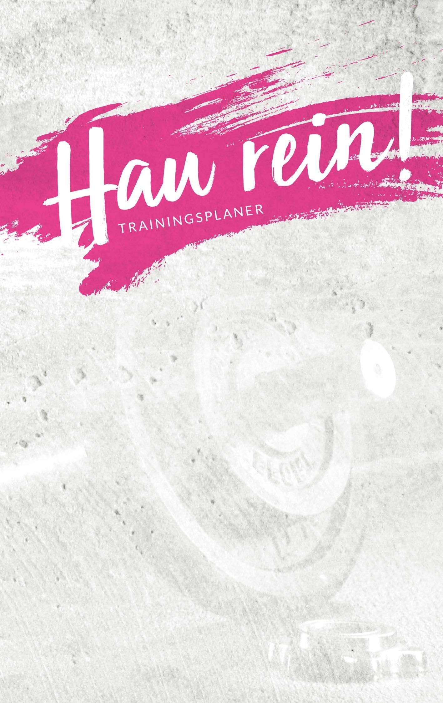 Hau rein! - der "nur was ich mag" Trainingsplaner: für Krafttraining, Fitness Studio, Bodybuilding & Cardio - 76 Seiten "pink" Health, Nutrition & Fitness