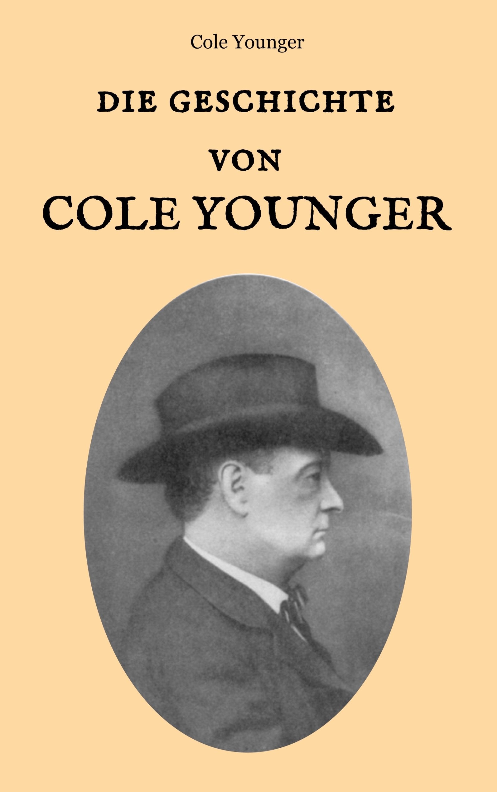 Die Geschichte von Cole Younger, von ihm selbst erzählt (Der Wilde Westen hautnah) Social Sciences