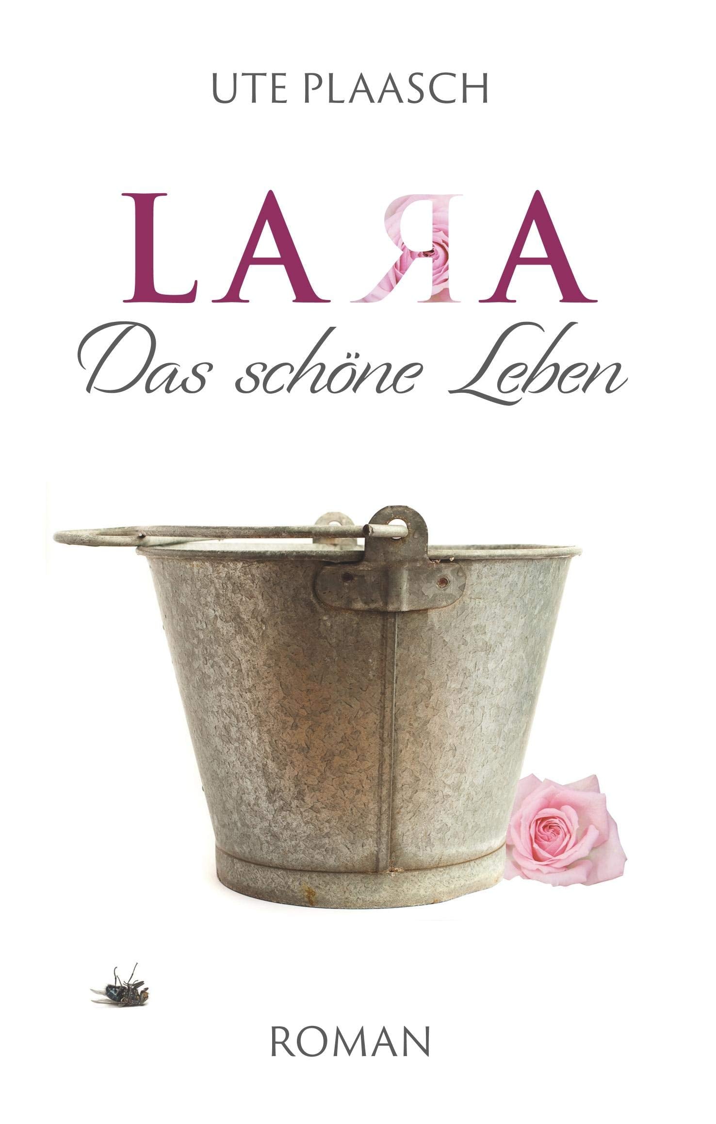 Lara: Das schöne Leben Contemporary literature