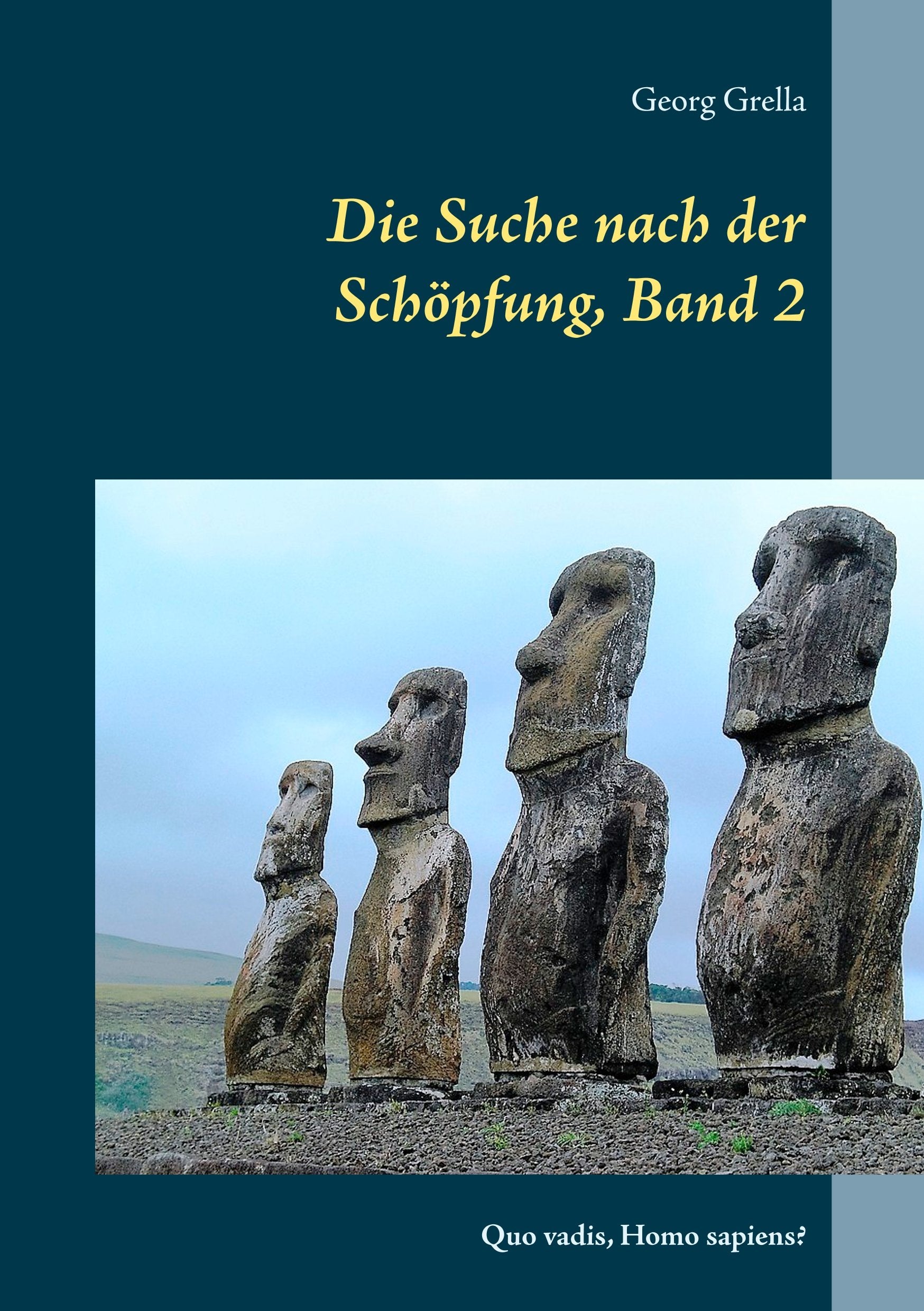 Die Suche nach der Schöpfung, Band 2: Quo vadis, Homo sapiens? Contemporary literature