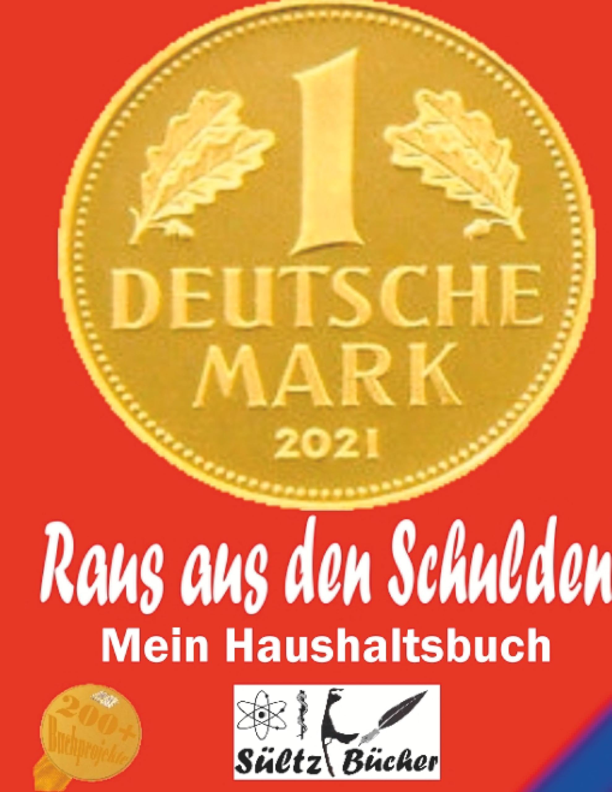 Raus aus den Schulden - Mein Haushaltstagebuch/Tagebuch/Haushaltsbuch/Einsparbuch Business, Finance & Career