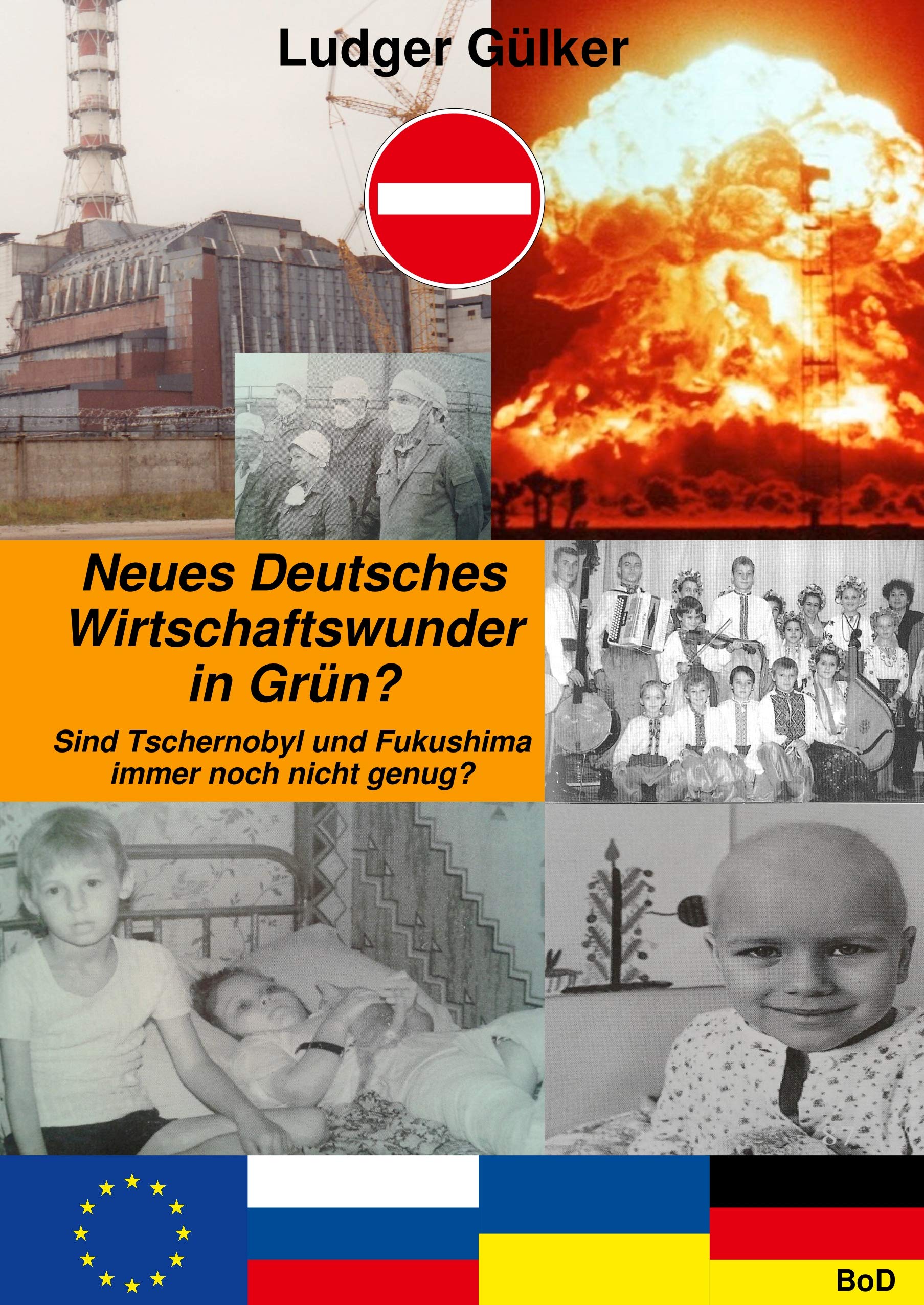Neues Deutsches Wirtschaftswunder in Grün?: Sind Tschernobyl und Fukushima immer noch nicht genug? Law