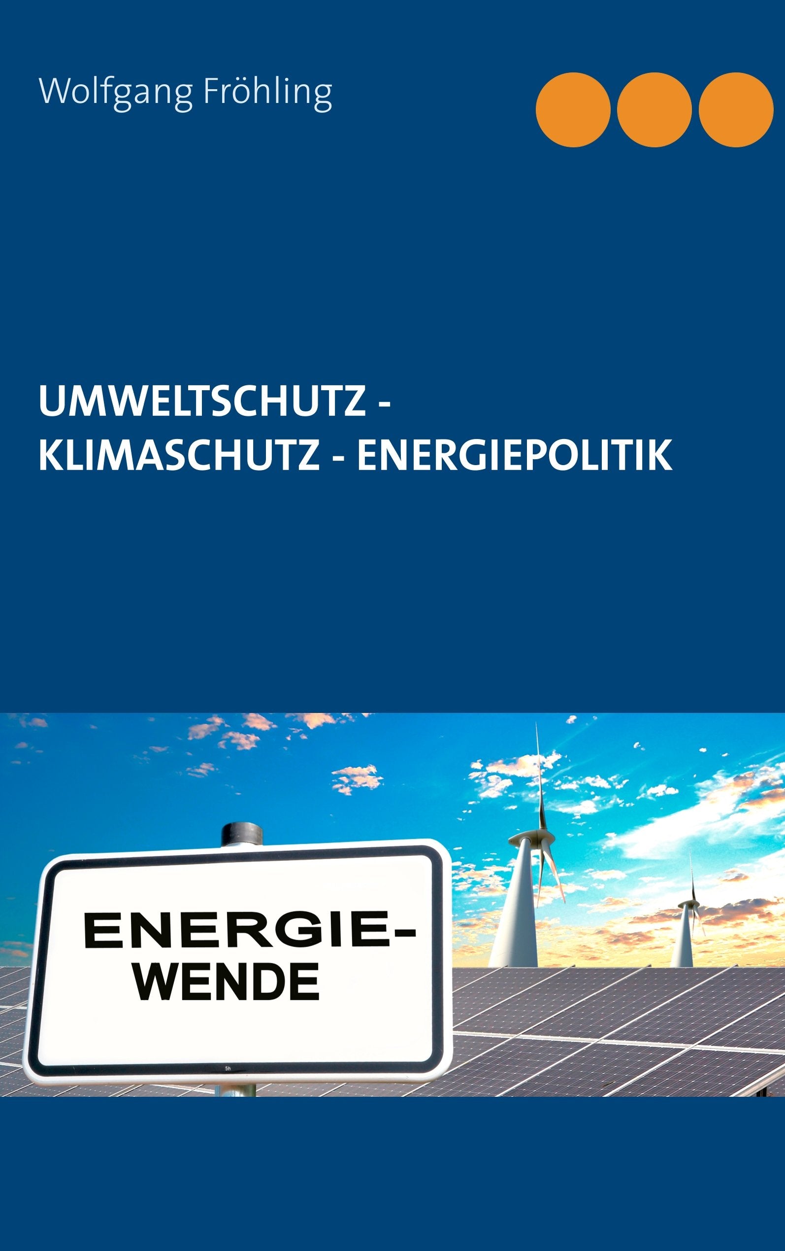 Umweltschutz - Klimaschutz - Energiepolitik Law