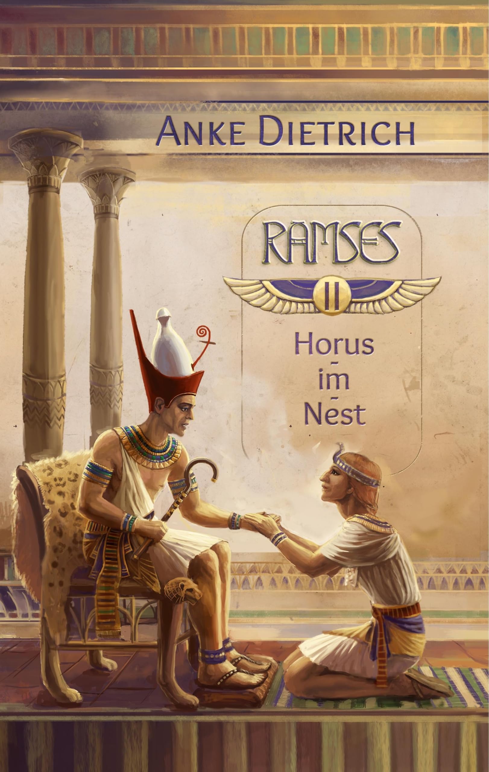 Ramses - Horus-im-Nest -: Zweiter Teil des Romans aus dem alten Ägypten über Ramses II. Historical Fiction