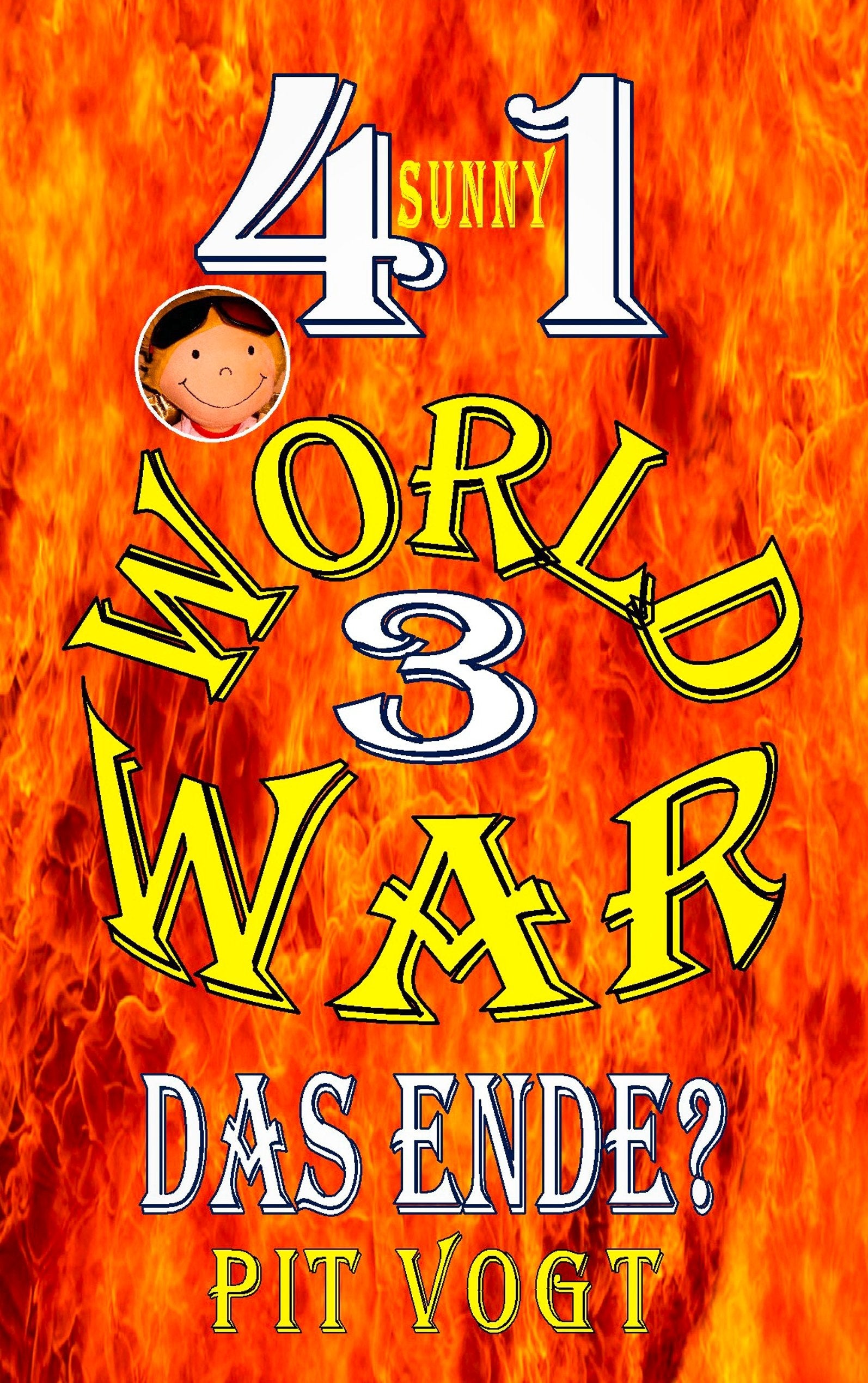 Sunny - World War 3: Das Ende? (Sunny's Hollywoodstern) Novels & Short Stories