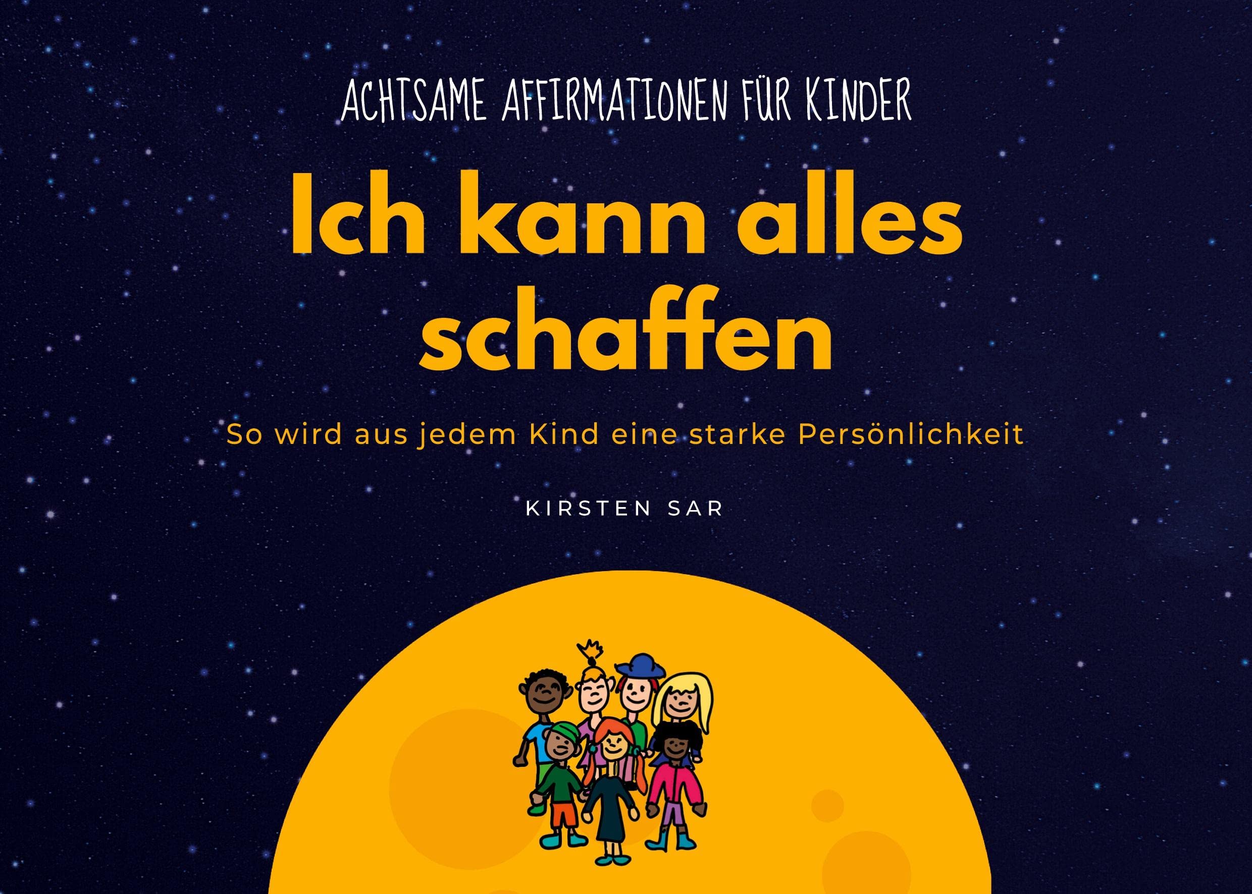 Ich kann alles schaffen: Achtsame Affirmationen für Kinder Non-fiction
