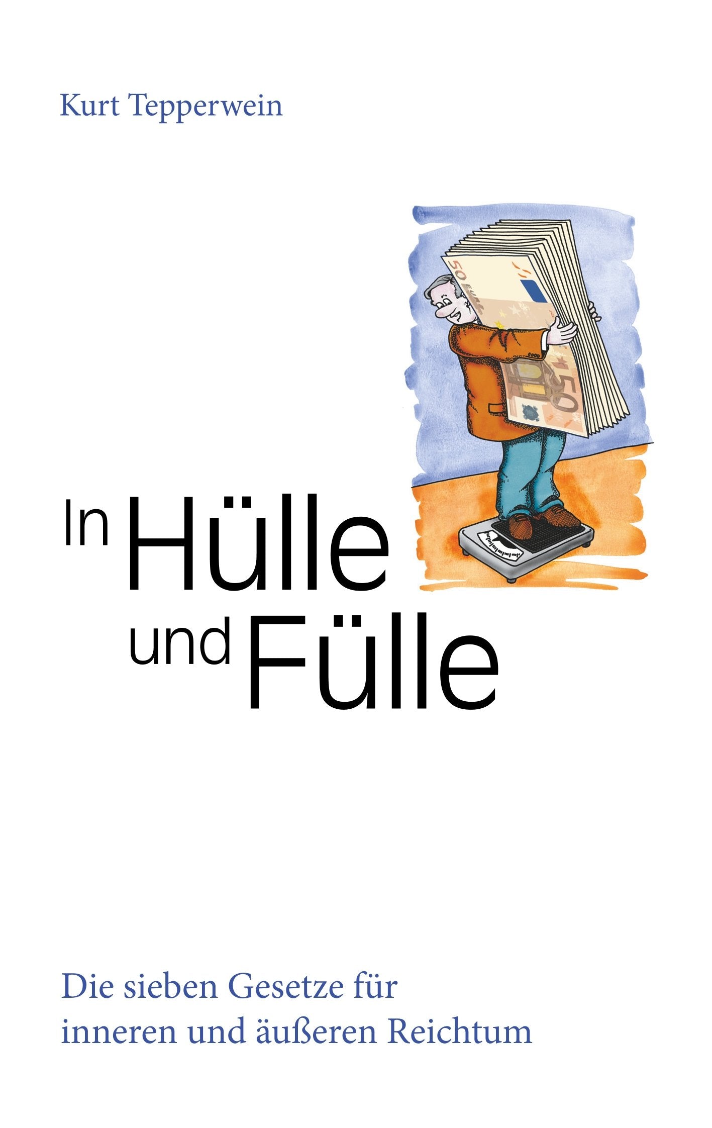 In Hülle und Fülle Lifestyle