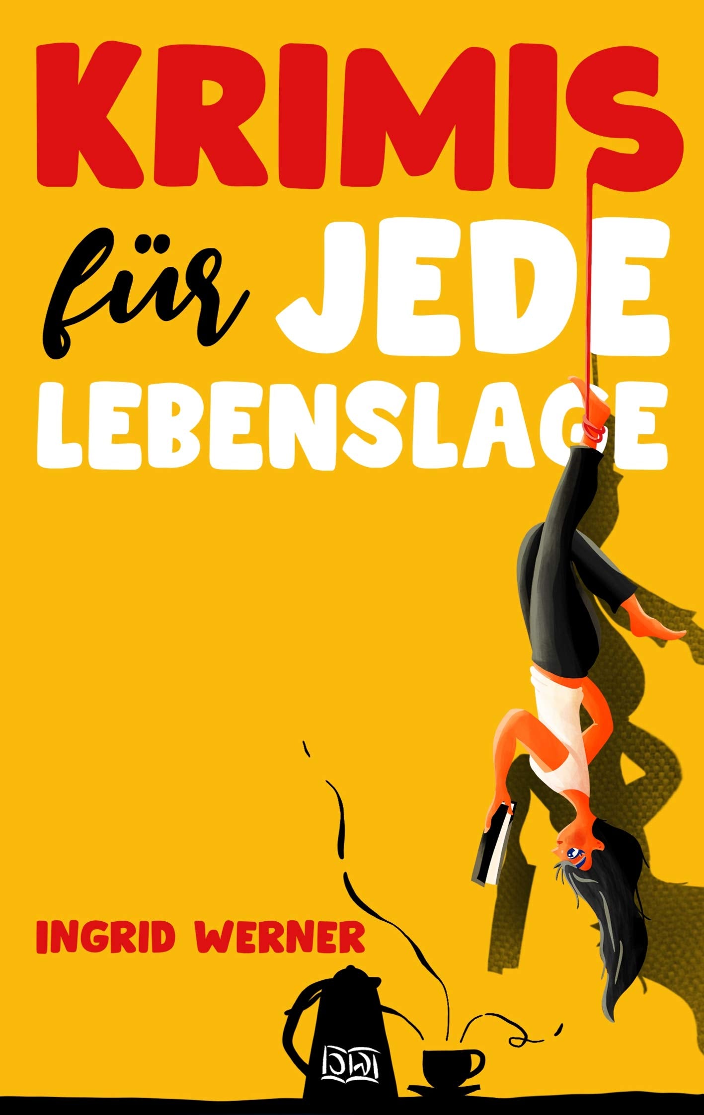 Krimis für jede Lebenslage Essays & Short Stories