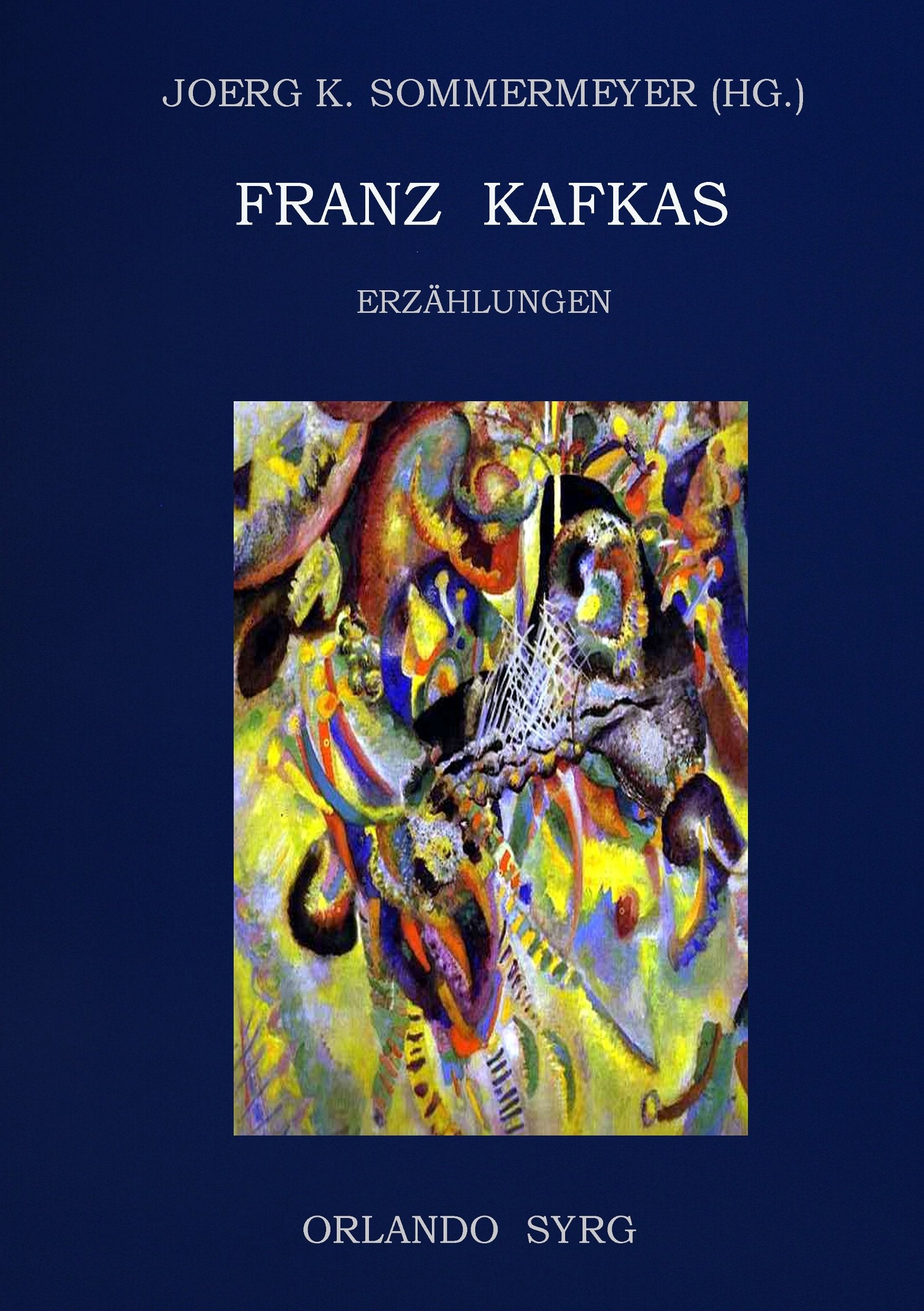 Franz Kafkas Erzählungen (Orlando Syrg Taschenbuch: ORSYTA) Contemporary literature