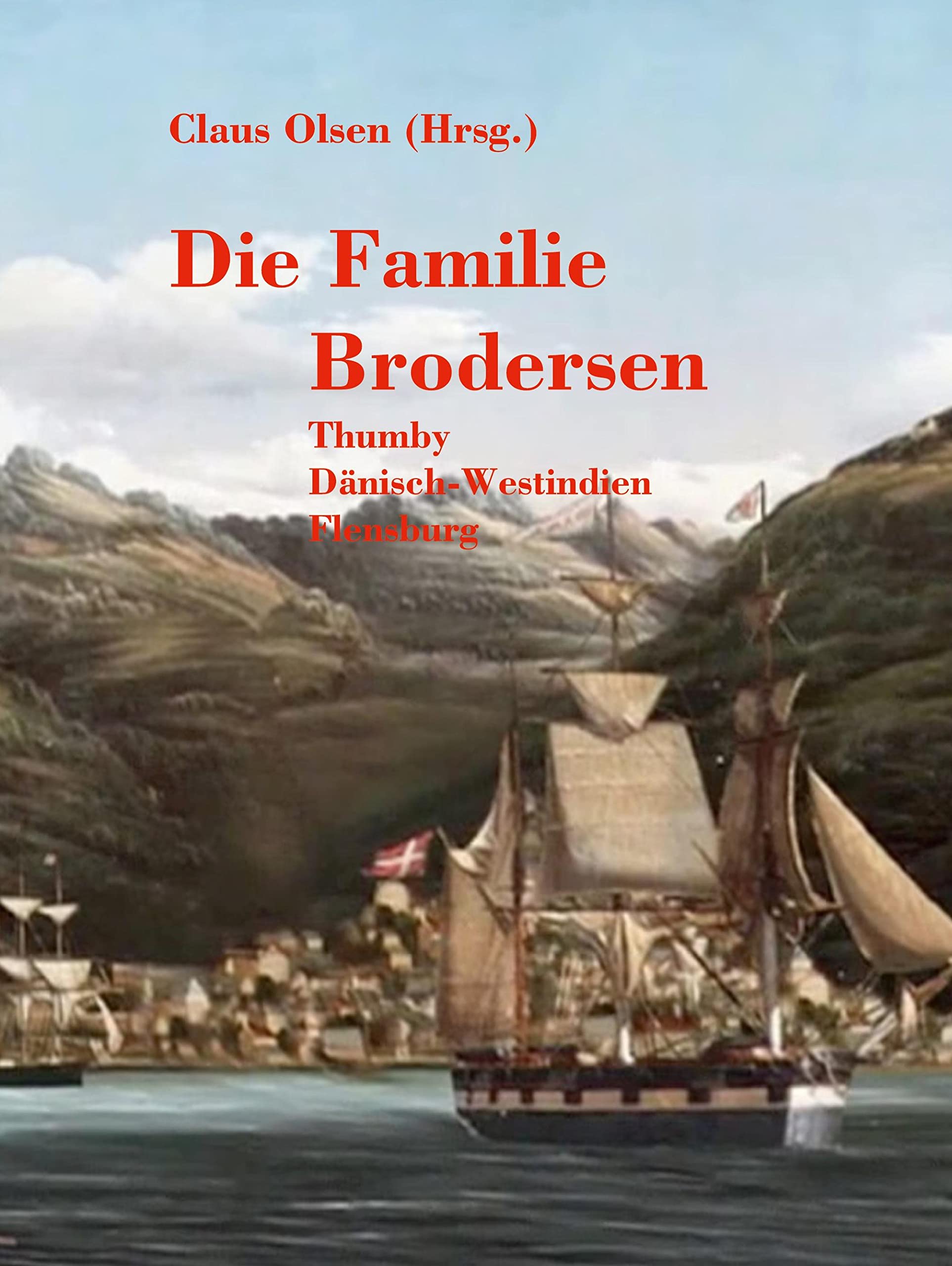 Familie Brodersen: Thumby Westindien Flensburg Politics & Society
