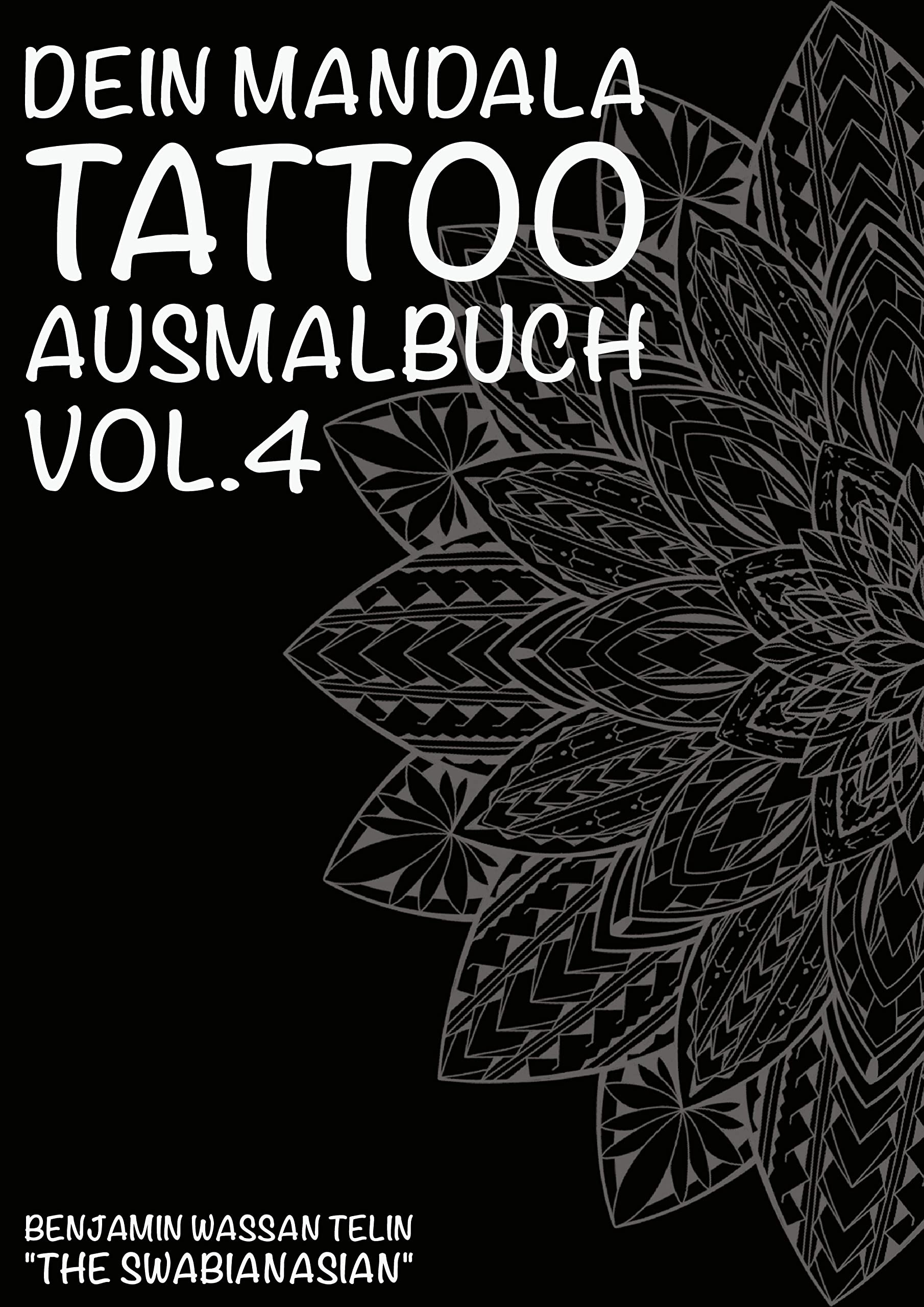 Dein Mandala Tattoo Ausmalbuch Vol.4 Lifestyle