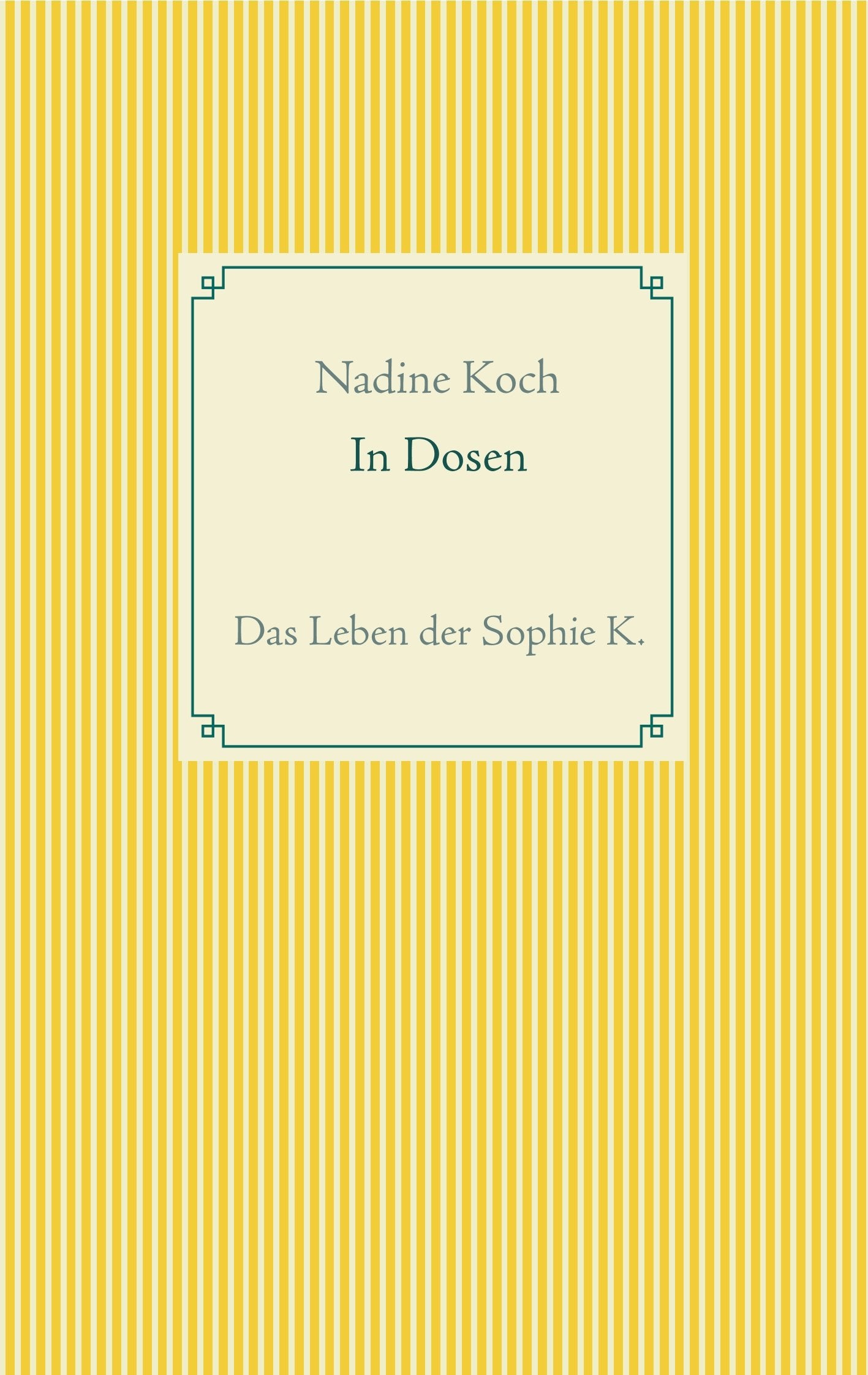 In Dosen: Das Leben der Sophie K. Contemporary literature
