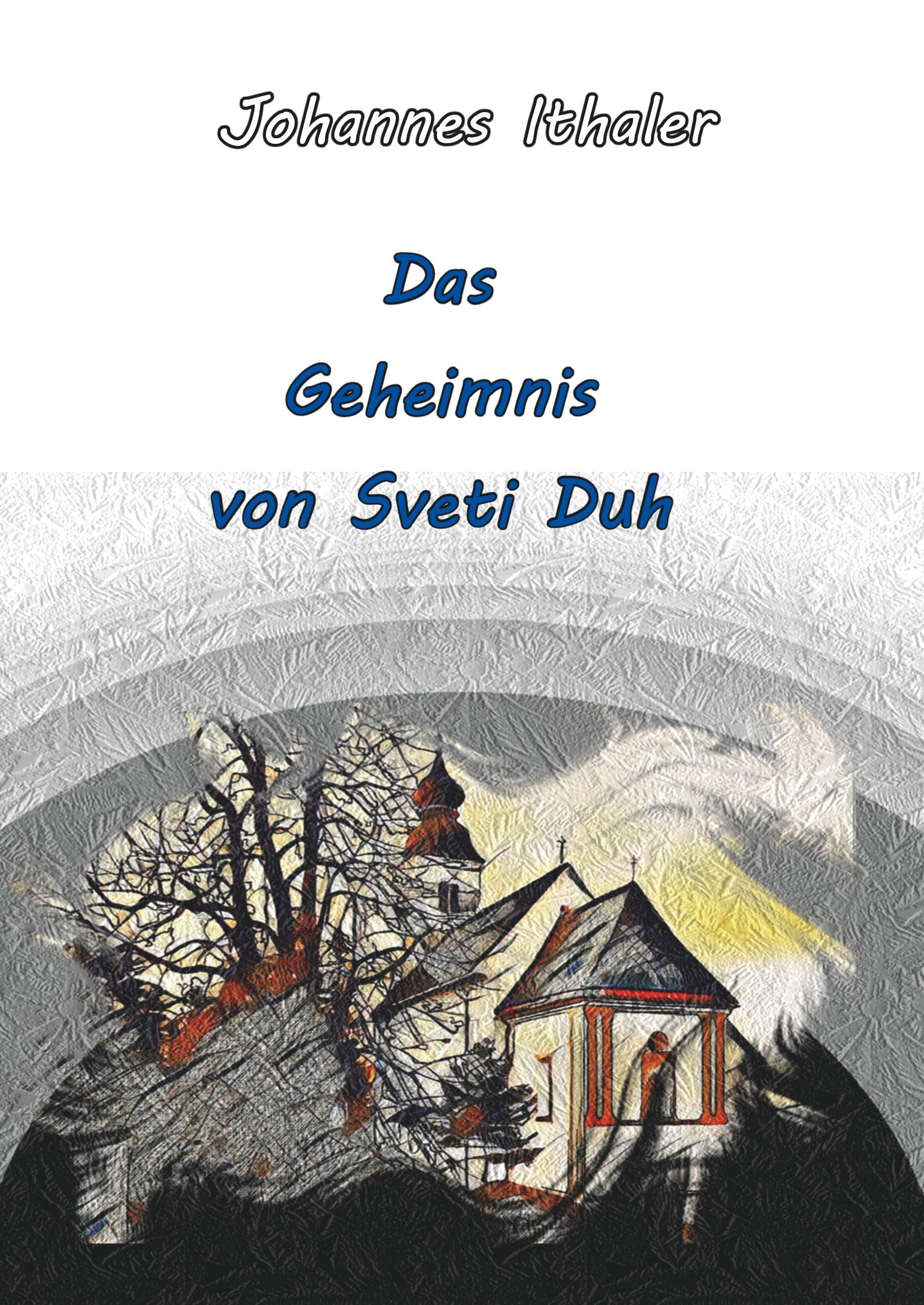 Das Geheimnis von Sveti Duh Contemporary literature