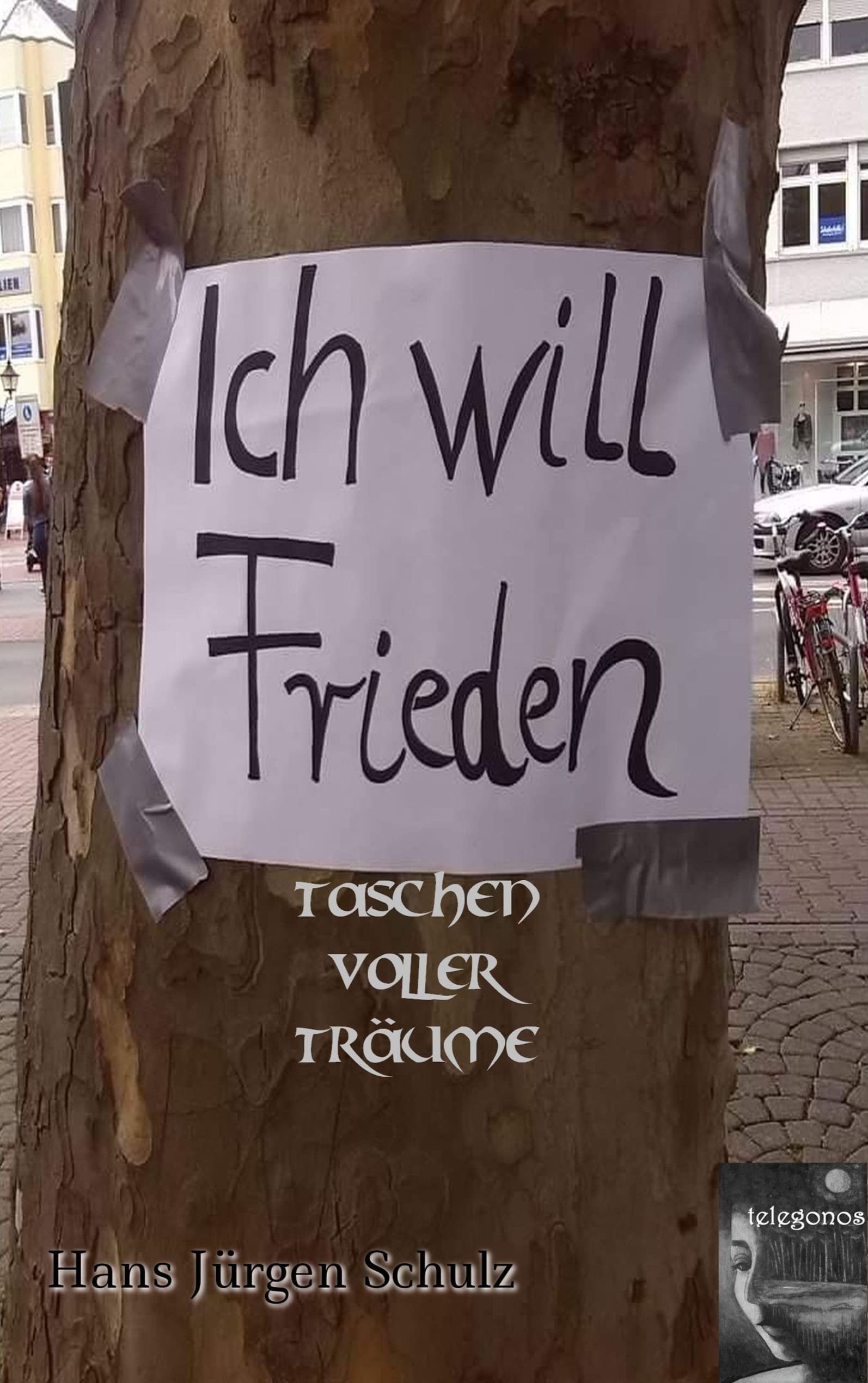 Ich will Frieden: Taschen voller Träume Poetry