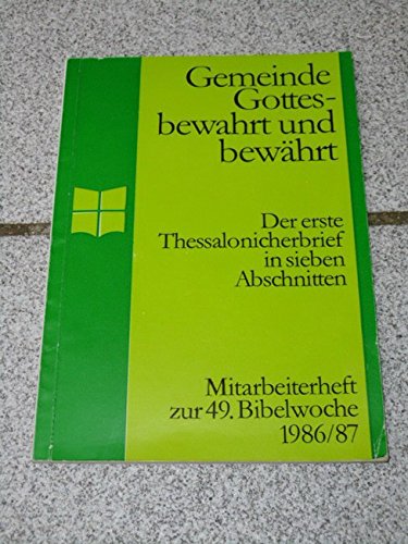 Gemeinde Gottes - bewahrt und bewährt : d. 1. Thessalonicherbrief ; Books