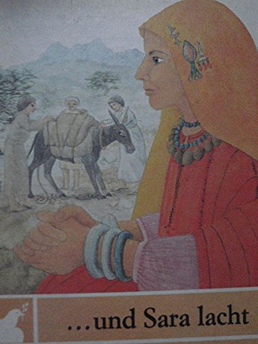 ... und Sara lacht : eine biblische Geschichte neu erzählt. Books