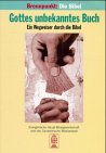 Brennpunkt: Die Bibel, 1.: Gottes unbekanntes Buch: ein Wegweiser durch die Bibel Religion & Esotericism