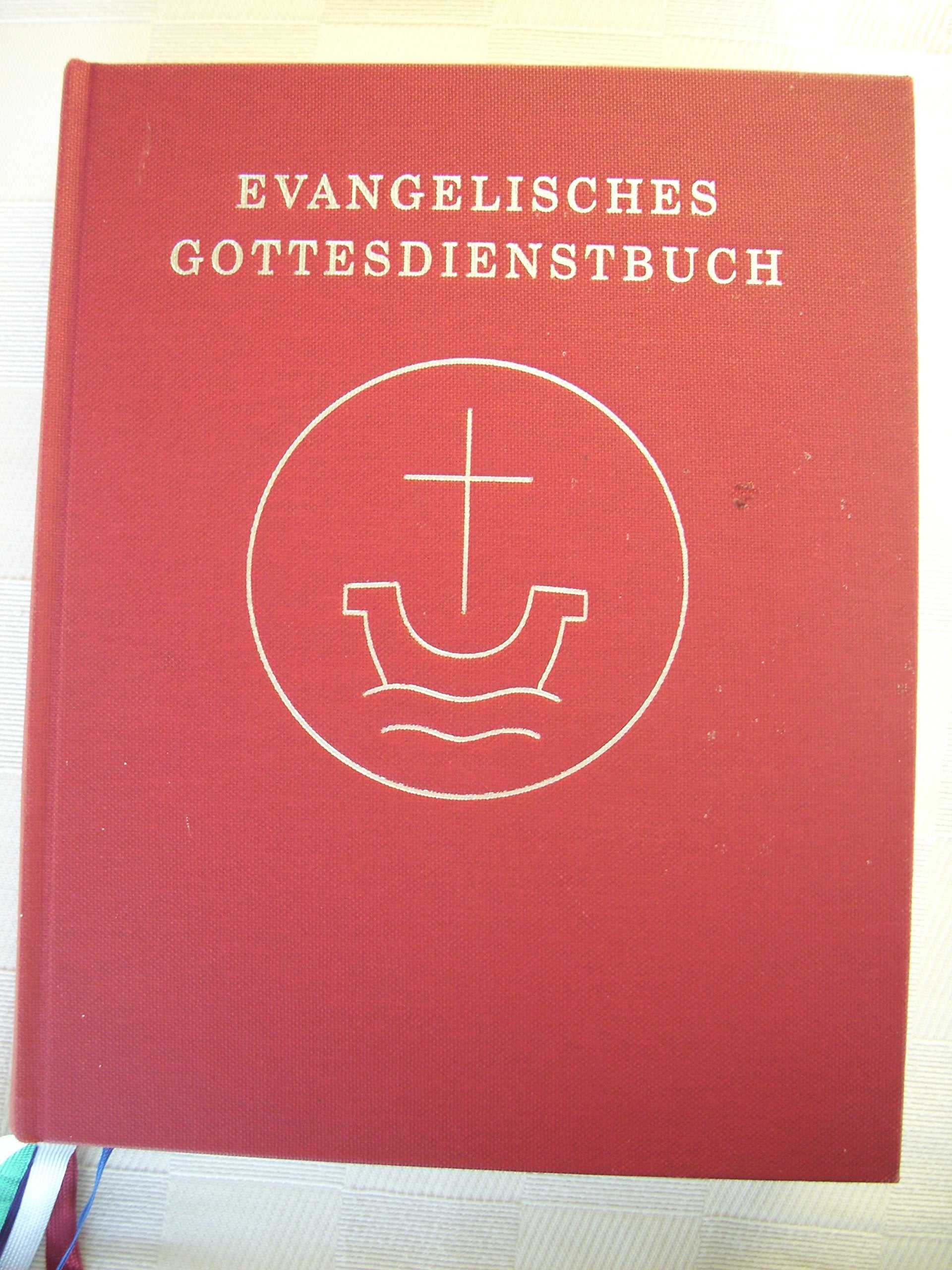 Evangelisches Gottesdienstbuch. Agende für die Evangelische Kirche der Union und für die Vereinigte Evangelisch-Lutherische Kirche Deutschlands. Altarausgabe Religion & Esotericism