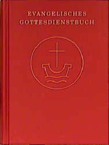 Evangelisches Gottesdienstbuch: Agende für die Evangelische Kirche der Union und für die Vereinigte Evangelisch-Lutherische Kirche Deutschlands. Taschenausgabe Books