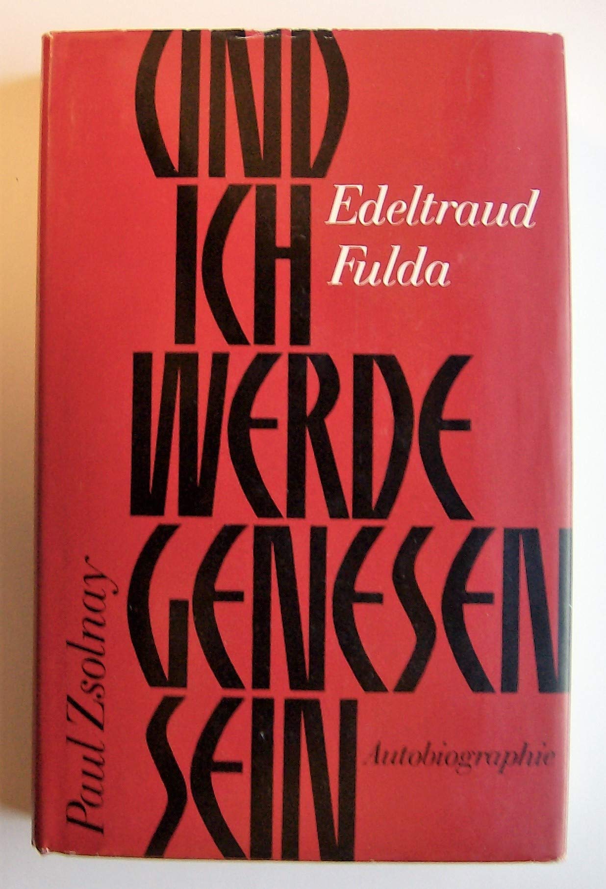 Und ich werde genesen sein Books