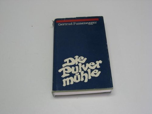 Die Pulvermühle : Roman. Contemporary literature
