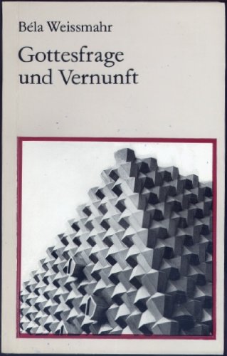 Gottesfrage und Vernunft (Philosophische Gotteslehre) Books
