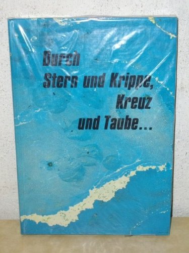 Durch Stern und Krippe, Kreuz und Taube (Katholisches Hausbuch / Jahr des Herrn 1989) Books