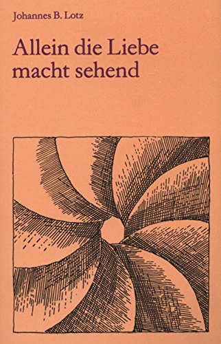 Allein die Liebe macht sehend Books