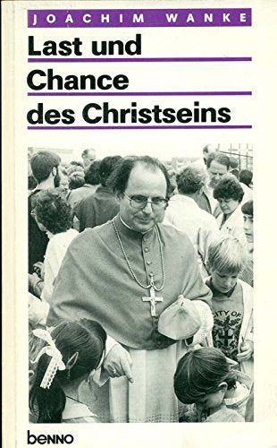 Last und Chance des Christseins. Akzente eines Weges Books