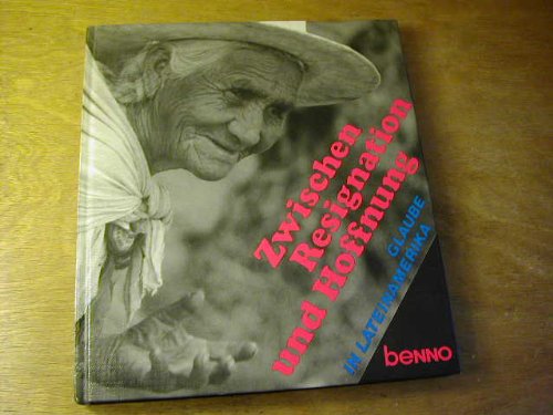 Zwischen Resignation und Hoffnung. Glauben in Lateinamerika Books