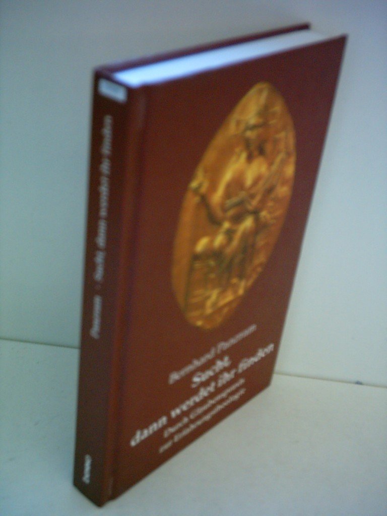 Sucht, dann werdet ihr finden. Durch Glaubenspraxis zur Erfahrungstheologie Books