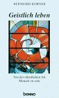 Product Image: Geistlich leben. Von der christlichen Art, Mensch zu sein