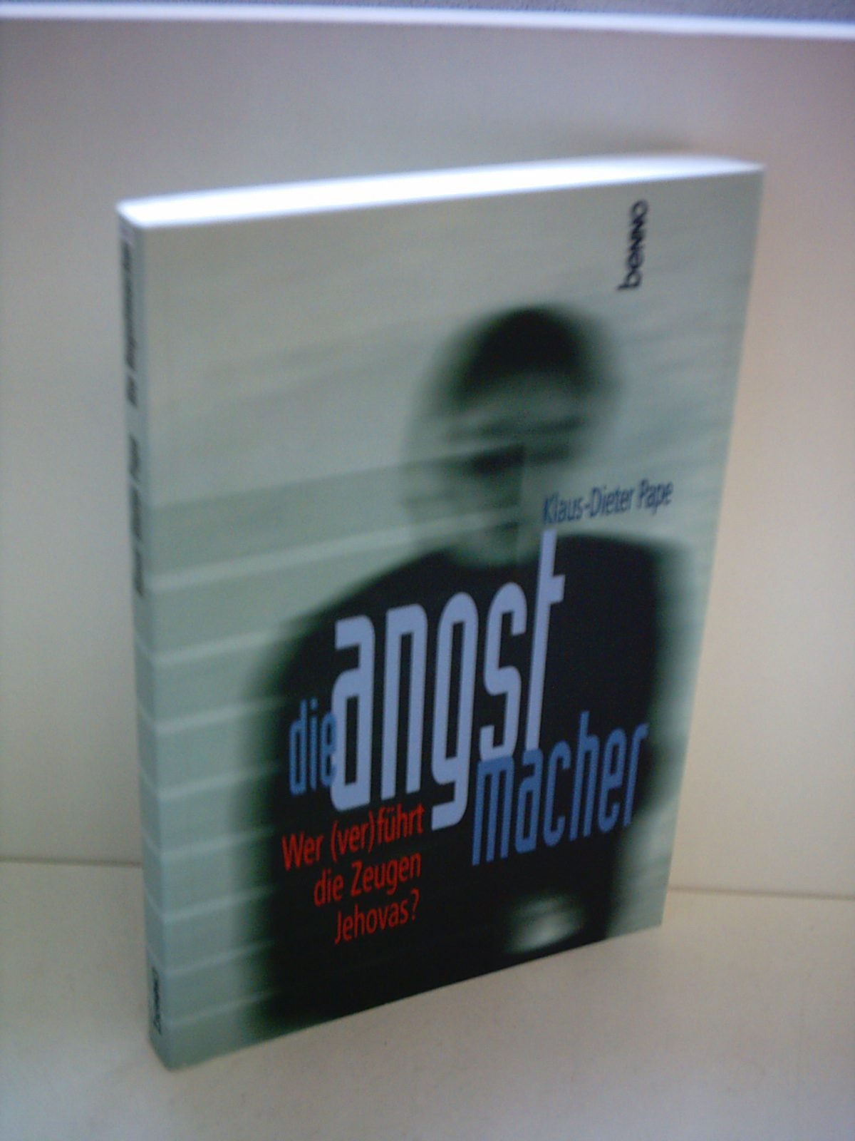 Die Angstmacher. Wer (ver)führt die Zeugen Jehovas? Books