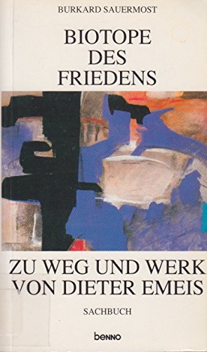 Biotope des Friedens. Zu Weg und Werk von Dieter Emeis - Burkard Sauermost book