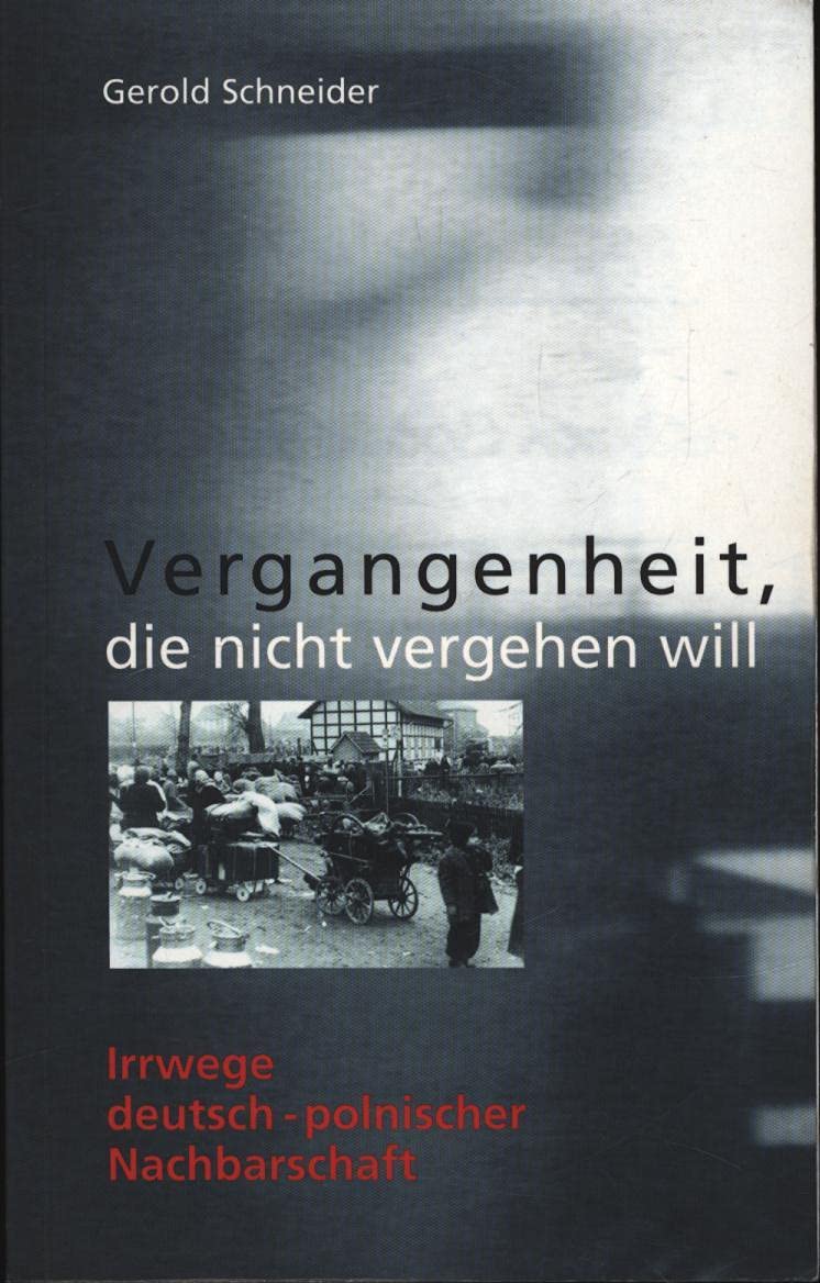 Vergangenheit, die nicht vergehen will Politics & Society