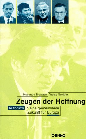Zeugen der Hoffnung. Aufbruch in eine gemeinsame Zukunft für Europa Professional & Reference Books