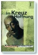 Im Kreuz ist Hoffnung: Kreuzwegandachten Books