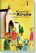 Wir gehen in die Kirche. Ein Messbuch für Kinder Books