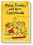 Pater Fridolin und seine Rasselbande. Geschichten für aufgeweckte Kinder und Ihre Freunde Books