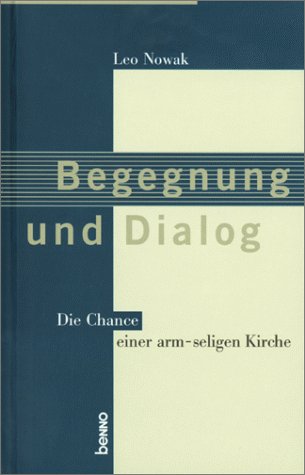 Begegnung und Dialog. Die Chance einer arm-seligen Kirche Books