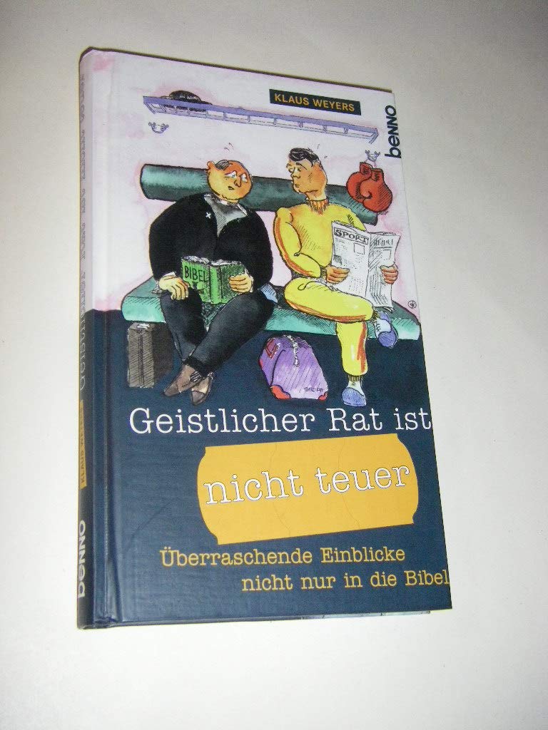 Geistlicher Rat ist nicht teuer. Überraschende Einblicke in die Bibel Books