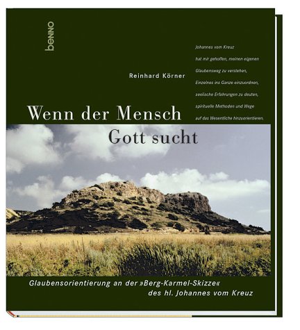 Wenn der Mensch Gott sucht. Glaubensorientierung an der "Berg-Karmel-Skizze" des hl. Johannes vom Kreuz Religion & Esotericism