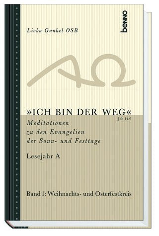 'Ich bin der Weg', Bd.1, Weihnachts- und Osterfestkreis Lifestyle