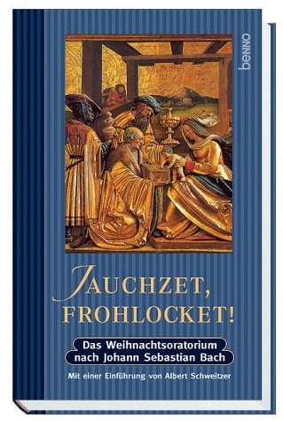 Jauchzet, Frohlocket!. Das Weihnachtsoratorium von Johann Sebastian Bach Books
