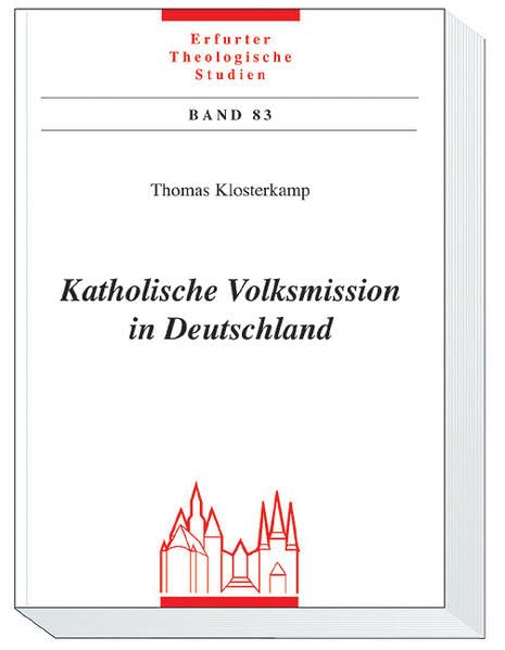 Katholische Volksmission in Deutschland: Diss. (Erfurter Theologische Studien) Film, Art & Culture