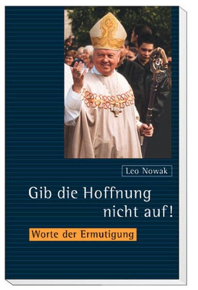 Gib die Hoffnung nicht auf!: Worte der Ermutigung Books