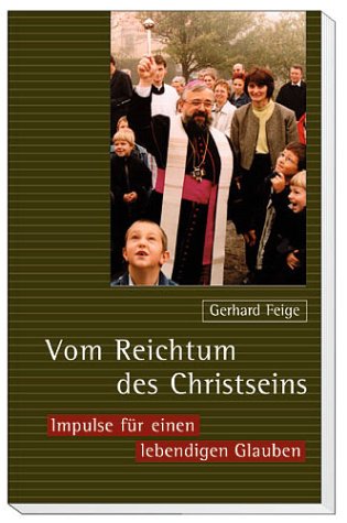Vom Reichtum des Christseins: Impulse für einen lebendigen Glauben Books